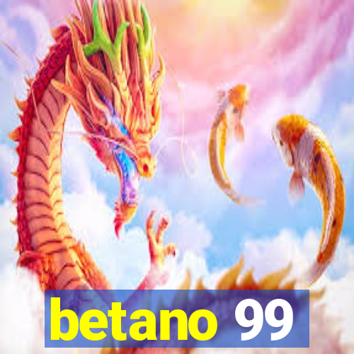 betano 99